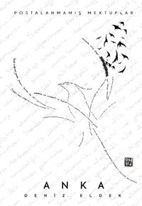 Anka & Postalanmamış Mektuplar