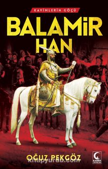 Balamir Han / Kavimlerin Göçü - Oğuz Pekgöz