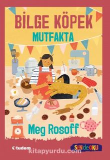 Bilge Köpek Mutfakta (Sen de Oku) - Meg Rosoff