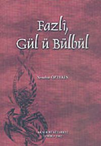 Fazlı, Gül-ü Bülbül