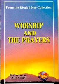 Worship And The Prayers (İbadet ve Namaz)