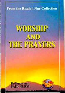 Worship And The Prayers (İbadet ve Namaz)