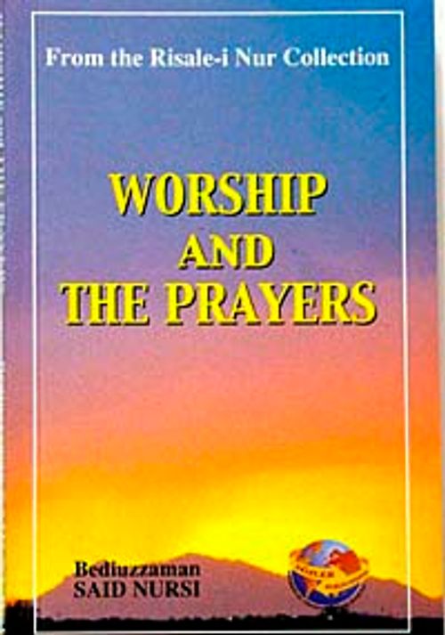 Worship And The Prayers (İbadet ve Namaz)