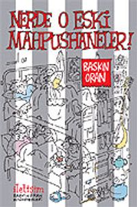 Nerde O Eski Mahpushaneler!