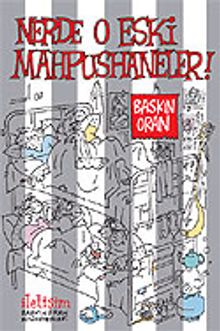 Nerde O Eski Mahpushaneler!