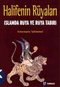 Halifenin Rüyaları & İslamda Rüya ve Rüya Tabiri