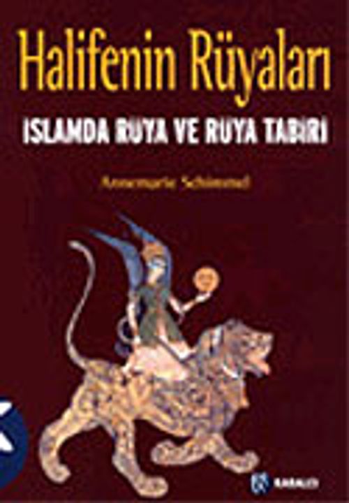 Halifenin Rüyaları & İslamda Rüya ve Rüya Tabiri