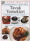 Tavuk Yemekleri / Resimleriyle Adım Adım