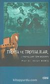 Troya ve Troyalılar & Troyalılar Türk Müdür?