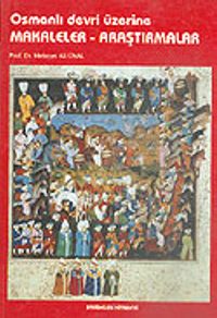 Osmanlı Devri Üzerine Makaleler, Araştırmalar