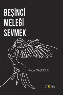 Beşinci Meleği Sevmek