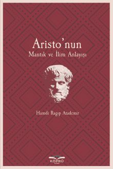 Aristo'nun Mantık ve İlim Anlayışı