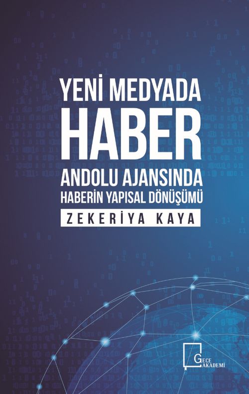 Yeni Medyada Haber Anadolu Ajansında Haberin Yapısal Dönüşümü