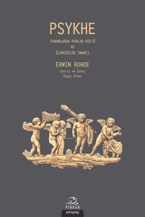 Psykhe & Yunanlarda Ruhlar Kültü ve Ölümsüzlük İnancı