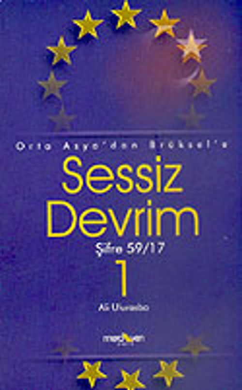 Sessiz Devrim 1 & Orta Asya'dan Brüksel'e Şifre: 59/17