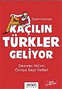 Kaçılın Türkler Geliyor