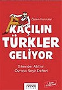 Kaçılın Türkler Geliyor