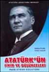 Atat&uuml;rk'&uuml;n Fikir ve D&uuml;ş&uuml;nceleri