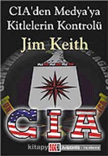CIA'den Medya'ya Kitlelerin Kontrolü