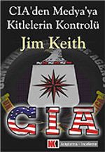 CIA'den Medya'ya Kitlelerin Kontrolü
