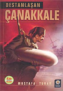 Destanlaşan Çanakkale