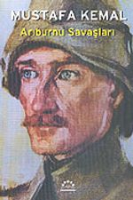 Arıburnu Savaşları & Mustafa Kemal