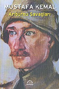 Arıburnu Savaşları & Mustafa Kemal