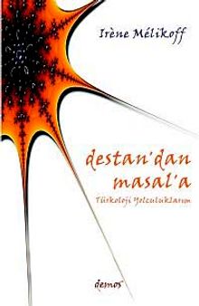 Destan'dan Masal'a Türkoloji Yolculuklarım - Irene Melikoff
