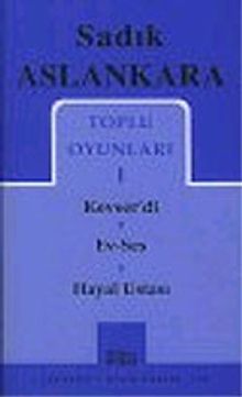 Toplu Oyunları 1 / Kevser'di/Ev-Ses/Hayal Ustası