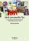 Türk Promethe'ler: Cumhuriyet'in Öğrencileri Avrupa'da
