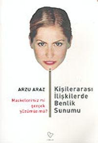 Kişilerarası İlişkilerde Benlik Sunumu