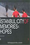 İstanbul: City Of Memories & Hopes 2004