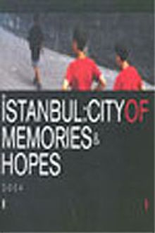 İstanbul: City Of Memories & Hopes 2004
