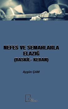 Nefes ve Semahlarla Elazığ