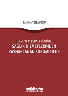 İdare ve Personel Yönüyle Sağlık Hizmetlerinden Kaynaklanan Sorumluluk