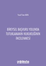 Bireysel Başvuru Yolunda Tutuklamanın Hukukiliğinin İncelenmesi