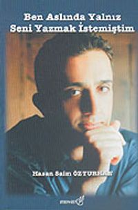 Ben Aslında Yalnız Seni Yazmak İstemiştim