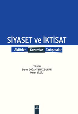 Siyaset ve İktisat & Aktörler Kurumlar Tartışmalar
