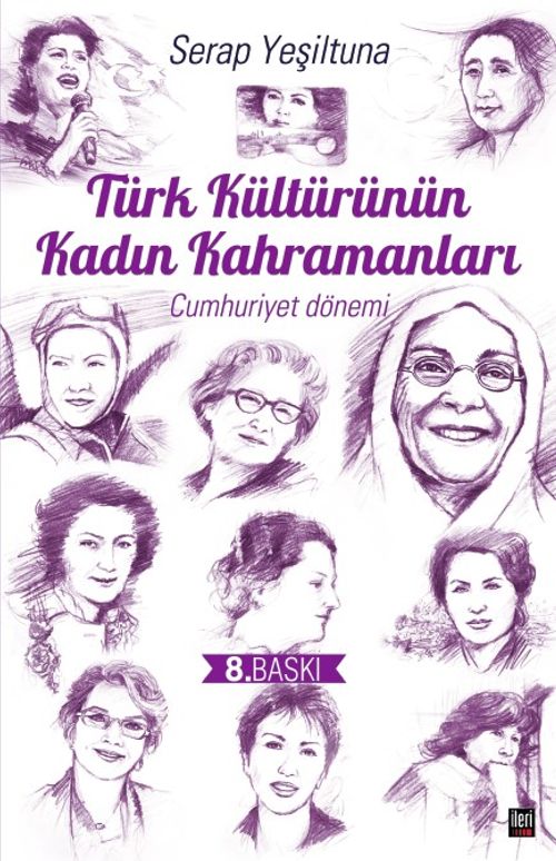 Türk Kültürünün Kadın Kahramanları & Cumhuriyet Dönemi
