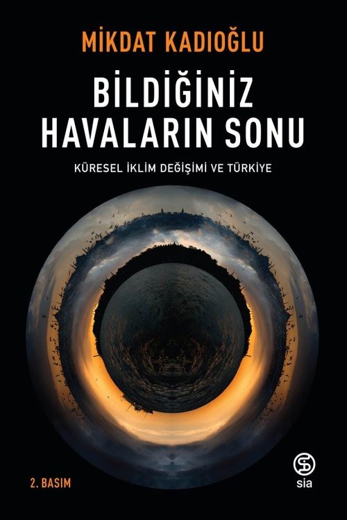 Bildiğiniz Havaların Sonu & Küresel İklim Değişikliği ve Türkiye