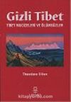 Gizli Tibet/Tibet Mucizeleri ve Ölümsüzler