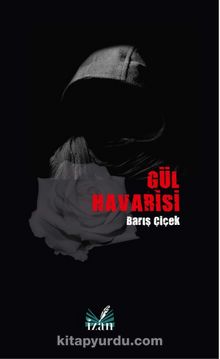 Gül Havarisi - Barış Çiçek