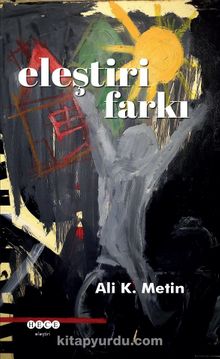 Eleştiri Farkı - Ali K. Metin
