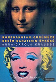 Resim Sanatının Öyküsü - Anna Carola Krausse