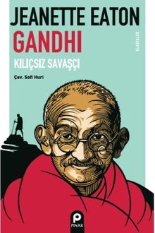 Kılıçsız Savaşçı Gandhi