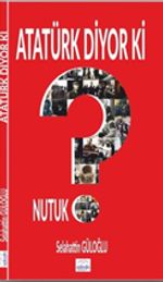 Atatürk Diyor Ki