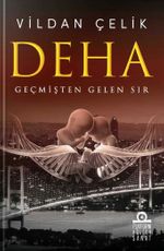 Deha & Geçmişten Gelen Sır