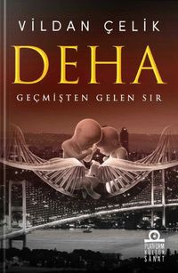 Deha & Geçmişten Gelen Sır