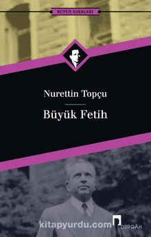 Büyük Fetih - Nurettin Topçu