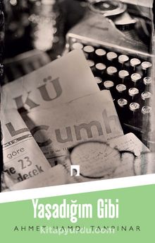 Yaşadığım Gibi - Ahmet Hamdi Tanpınar